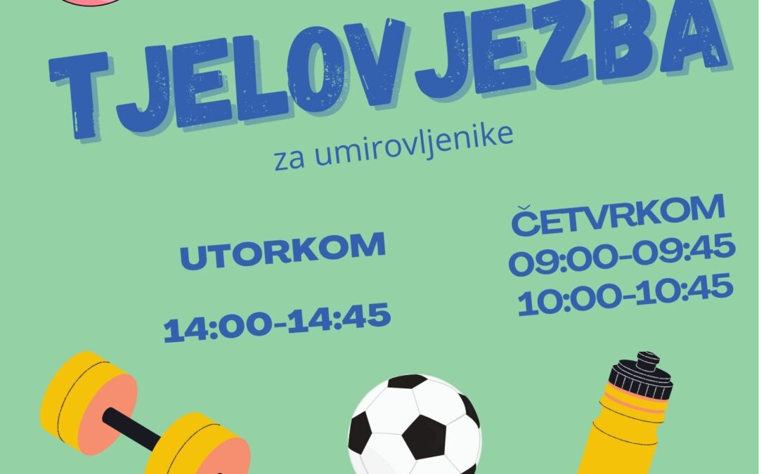 Tjelovježba za umirovljenike u 2025. godini – utorkom i četvrtkom!